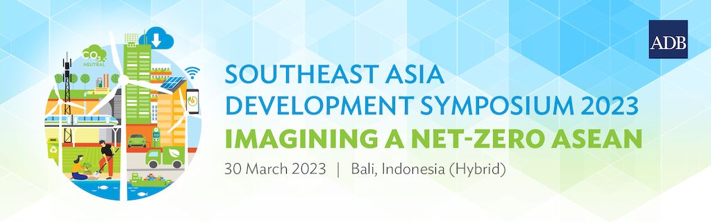 Adbs Southeast Asia Development Symposium Seads 2023 Imagining A Net Zero Asean Adb 6553